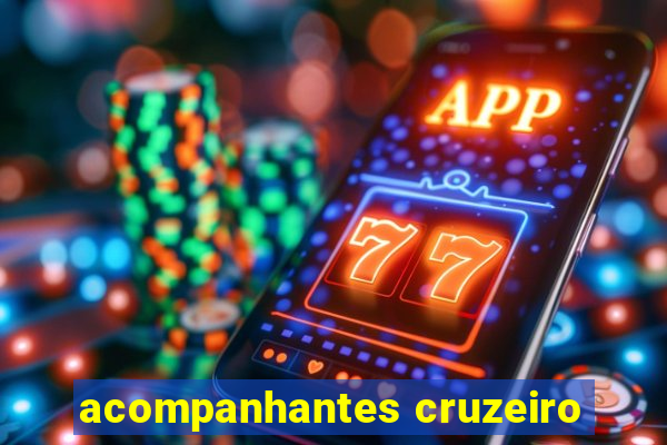 acompanhantes cruzeiro